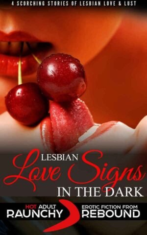 Lesbian Love Signs In The Dark  Volume 1