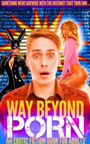 Way Beyond Porn
